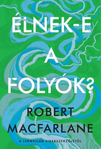 Expressz kézbesítés Élnek-e a folyók?